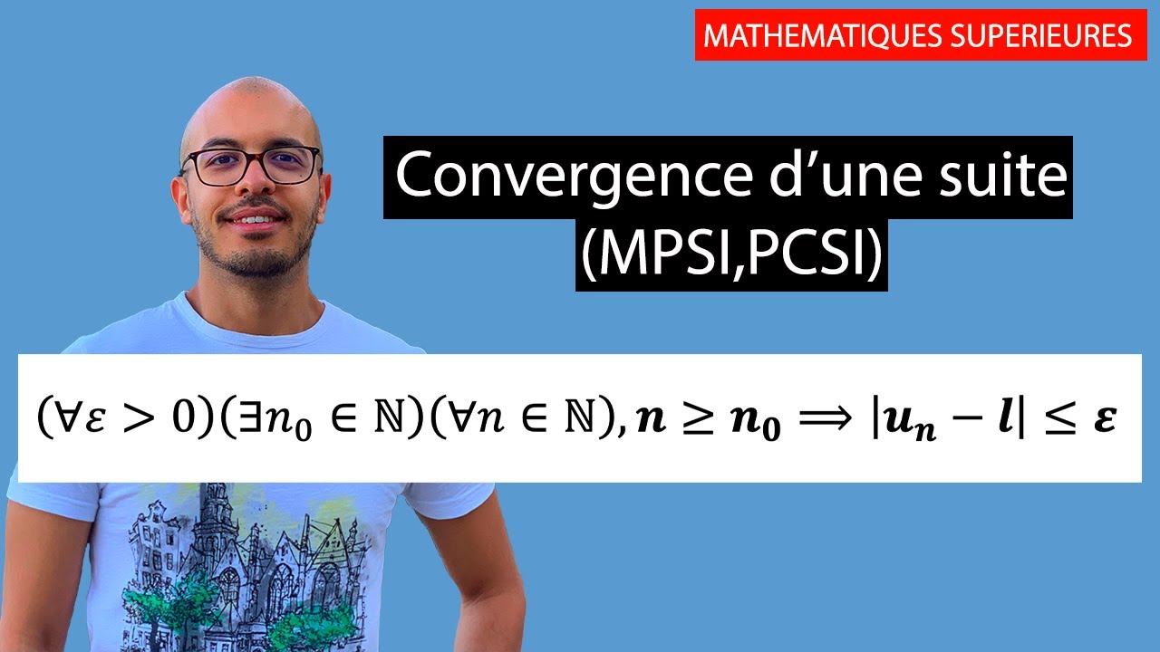 Convergence d'une suite - Cours prépas MPSI, PCSI prépas intégrés et université