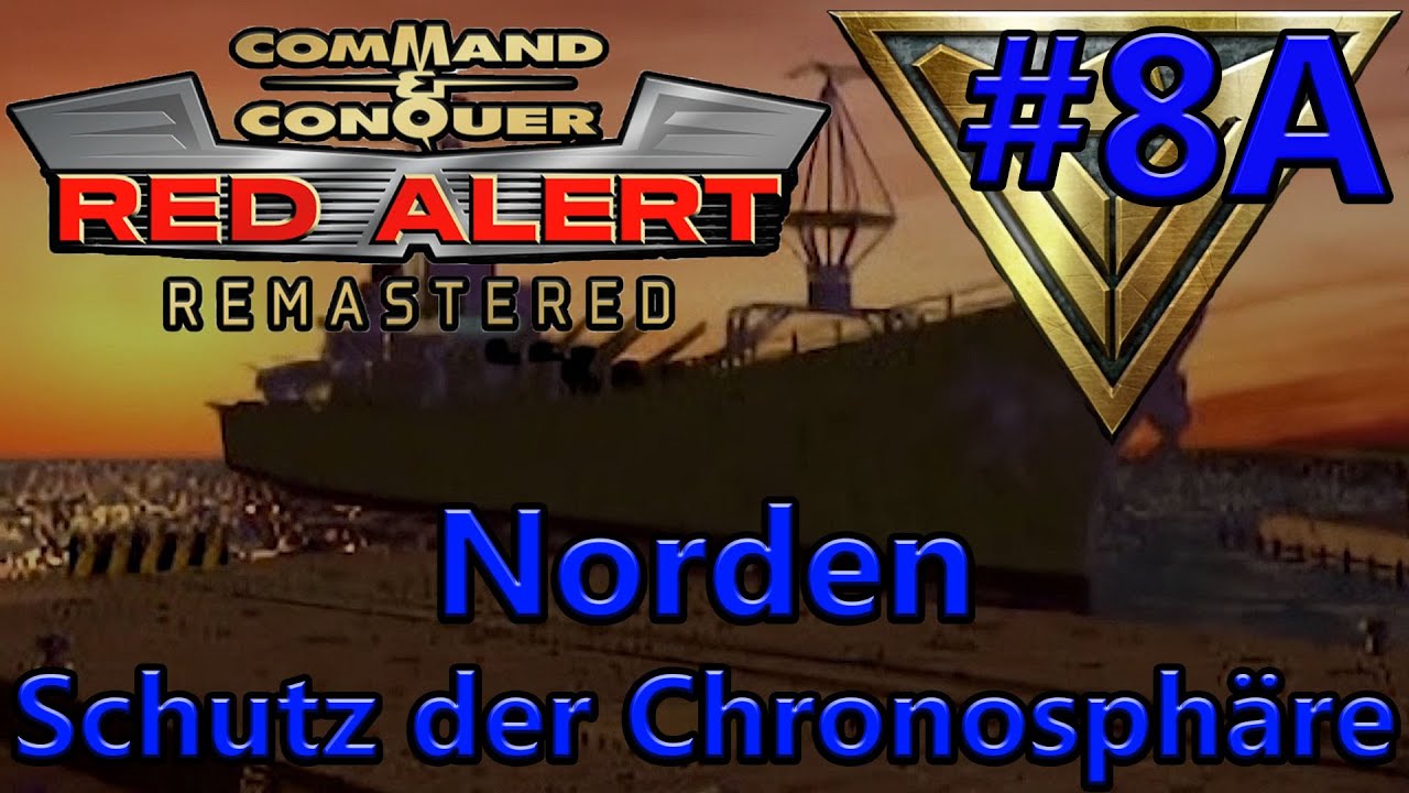 Schutz der Chronosp&auml;hre (Norden) Command & Conquer: Remastered - Red Alert - Alliierte #8A [Deutsch]