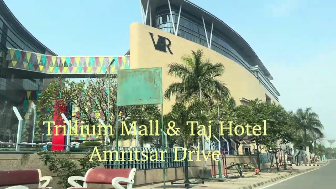 Trillium Mall(VR Ambarsar)  & Taj Hotel Amritsar Drive #amritsar #travel 
