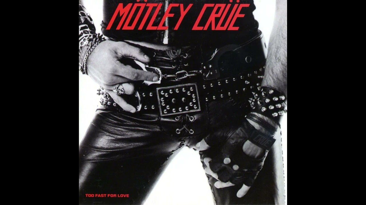 M&ouml;tley Cr&uuml;e Too Fast For Love Full Album