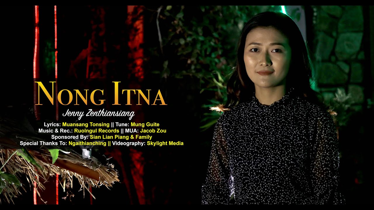 Jenny Zenthiansiang-Nong Itna (Official Music Video)