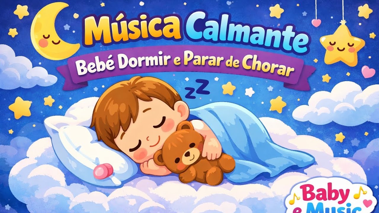 Música Calmante para Bebê Dormir e Parar de Chorar | Baby e Music Kids