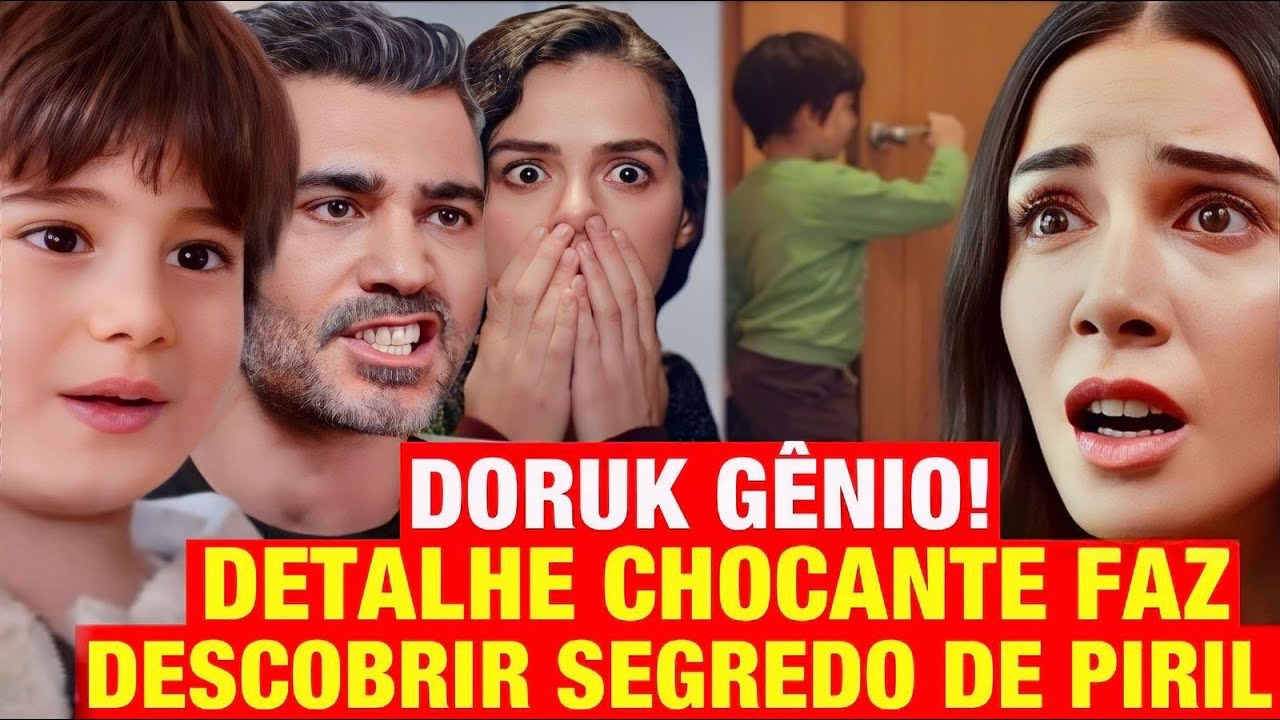 FORÇA DE MULHER - Doruk GÊNIO! Detalhes CHOCANTE faz DESCOBRIR SEGREDO de Piril!