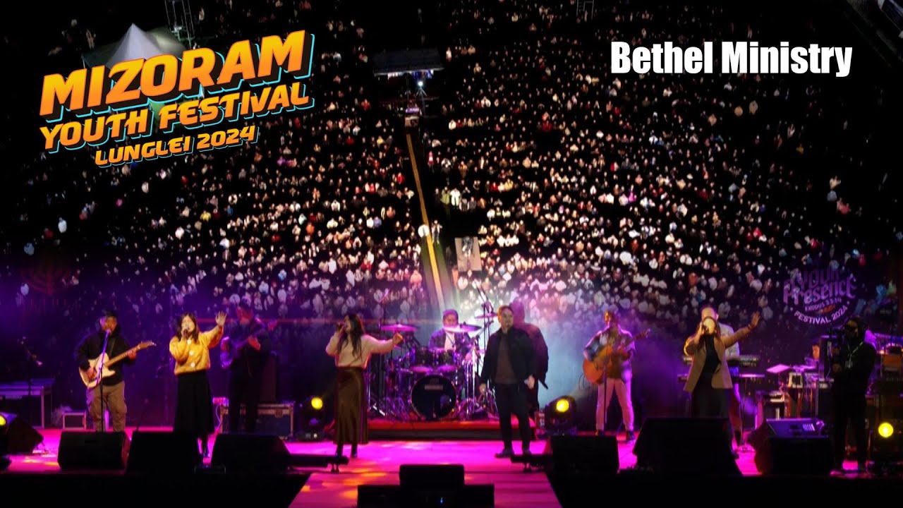 BETHEL MINISTRY - KA PAWNLAM LAN DAN | MIZORAM YOUTH FESTIVAL LUNGLEI 2024 |
