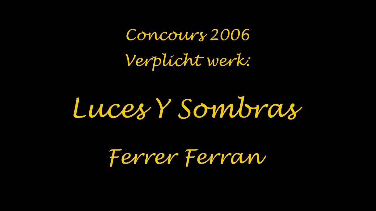 Philharmonisch Gezelschap Reuver - Luces Y Sombras (Concours 2006)