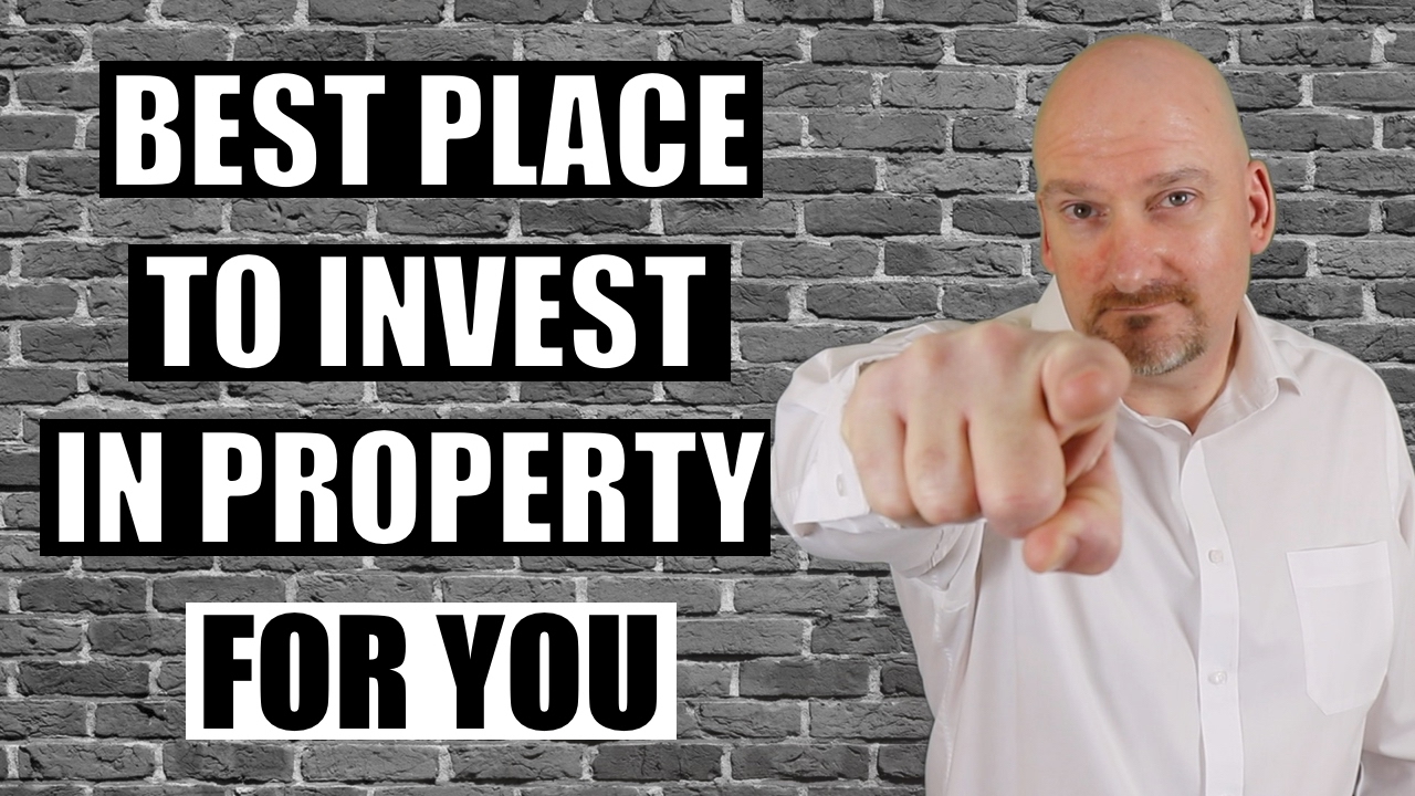 Best Place To Invest In Property Or Real Estate For YOU