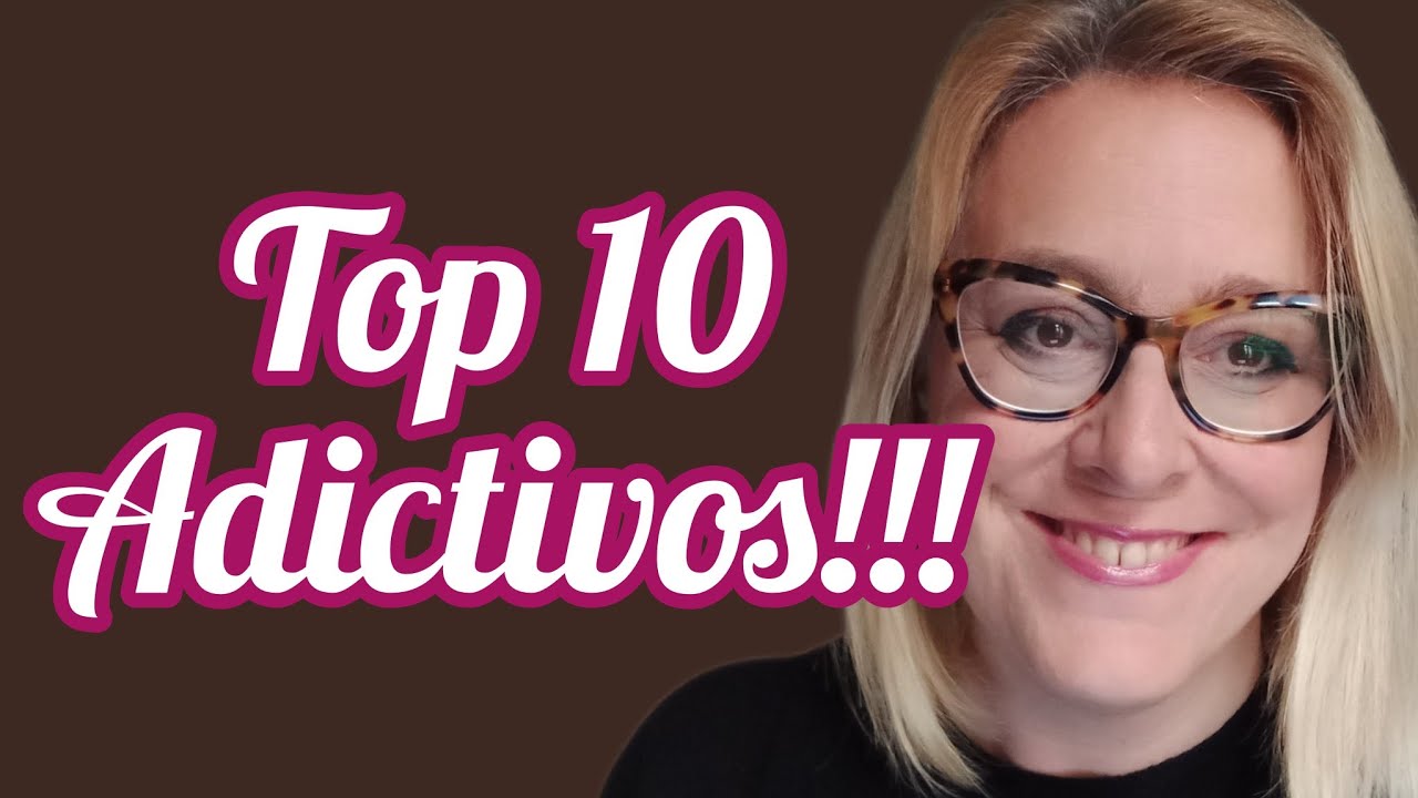 Top 10 adictivos!♥️😜😍