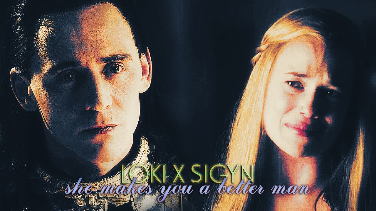 » she makes you a better man (loki x sigyn)