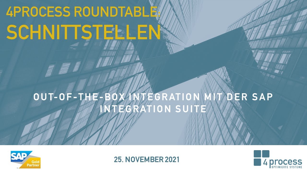 4process Roundtable: Schnittstellen – Out-of-the-box Integration mit der SAP Integration Suite