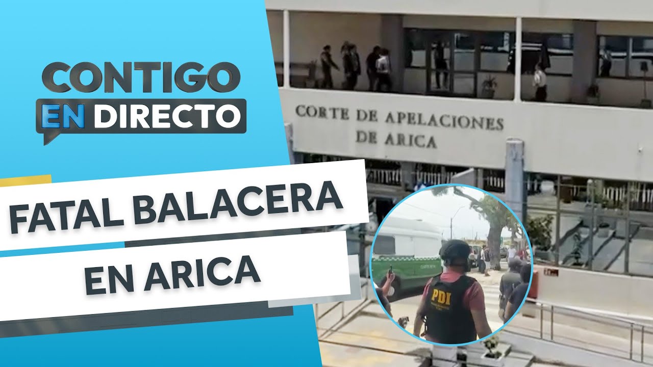 UN MUERTO Y UN HERIDO: La caótica balacera en Corte de Apelaciones en Arica - Contigo en Directo