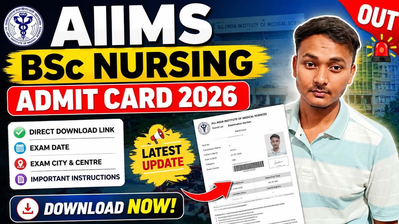 AIIMS BSc Nursing Admit Card 2026 Out 🚨 Direct Download Link |Hall Ticket, Exam Date & Latest Update