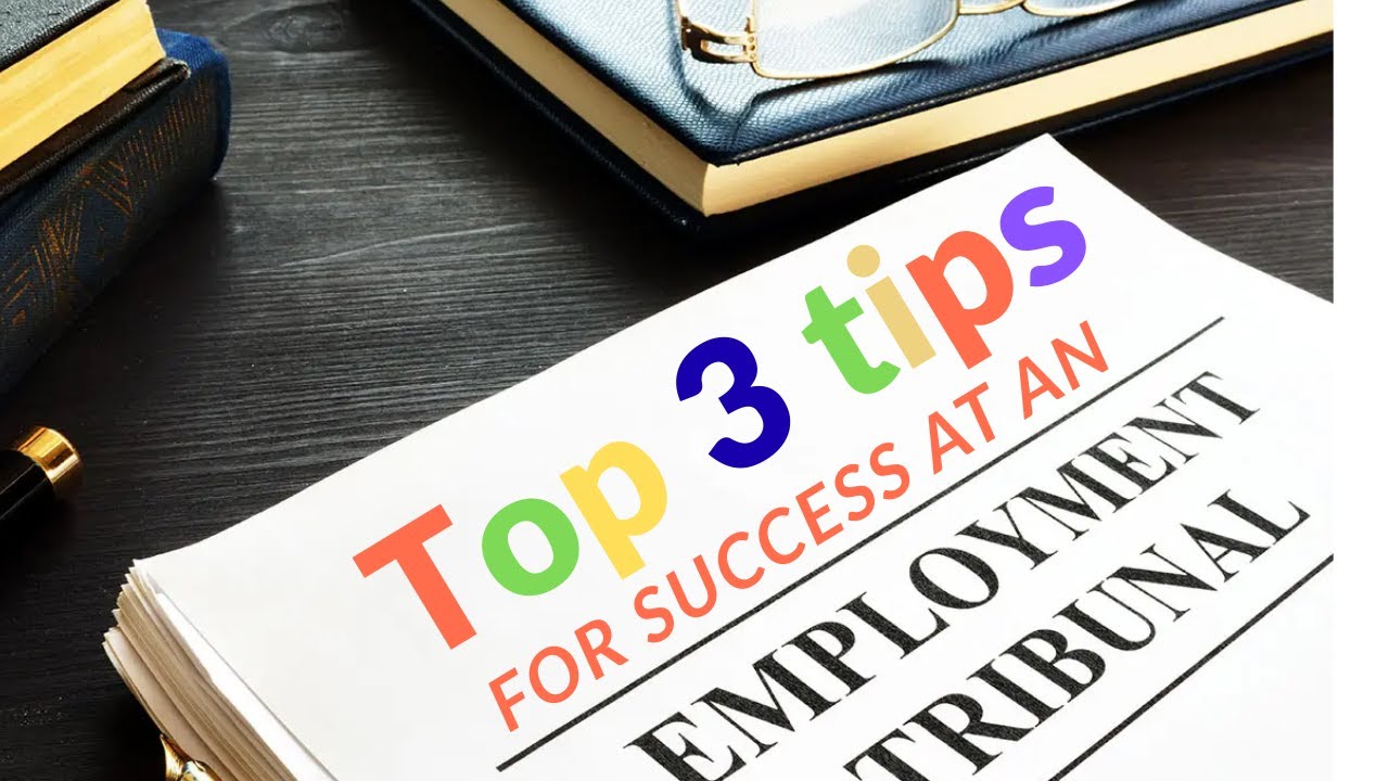 Top 3 tips for winning at an employment tribunal