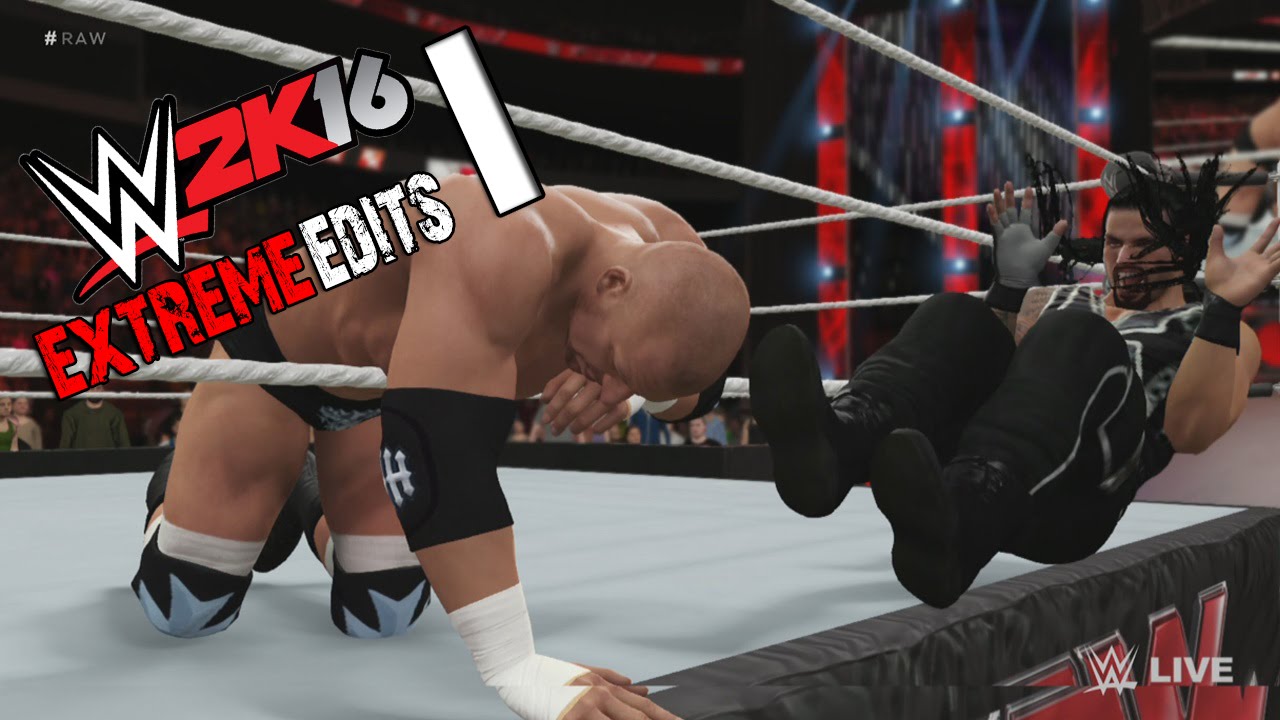 WWE2K16 - Extreme Edits (#1)