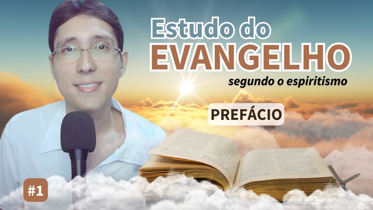 Estudo do Evangelho Segundo o Espiritismo #1 - Prefácio: O Espírito da Verdade