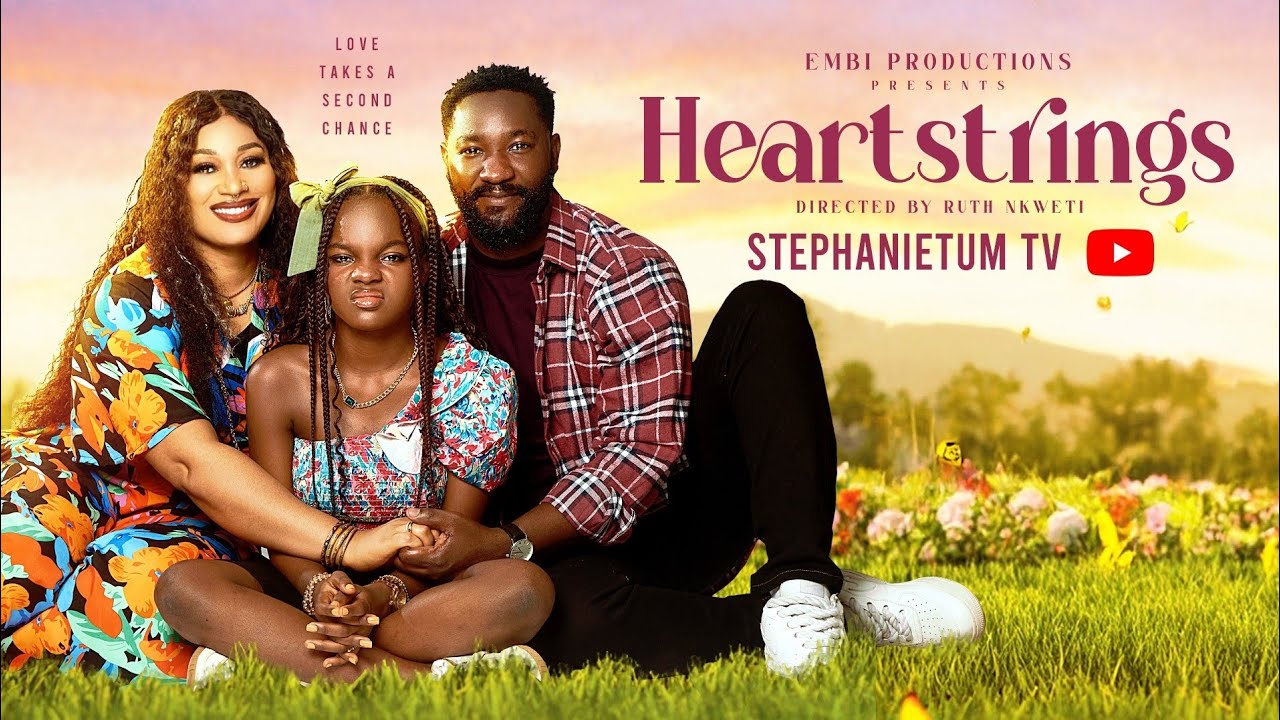 HEARTSTRINGS (Full Movie) - ANTHONY WOODE|STEPHANIE TUM|DARASIMI NADI|CHIOMA NWOSU|MICHAEL EJOOR