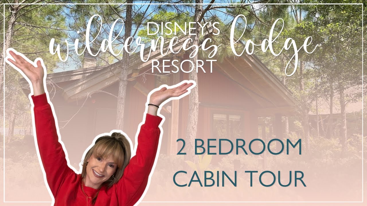 Disney’s Wilderness Lodge - 2 Bedroom Cabin Tour