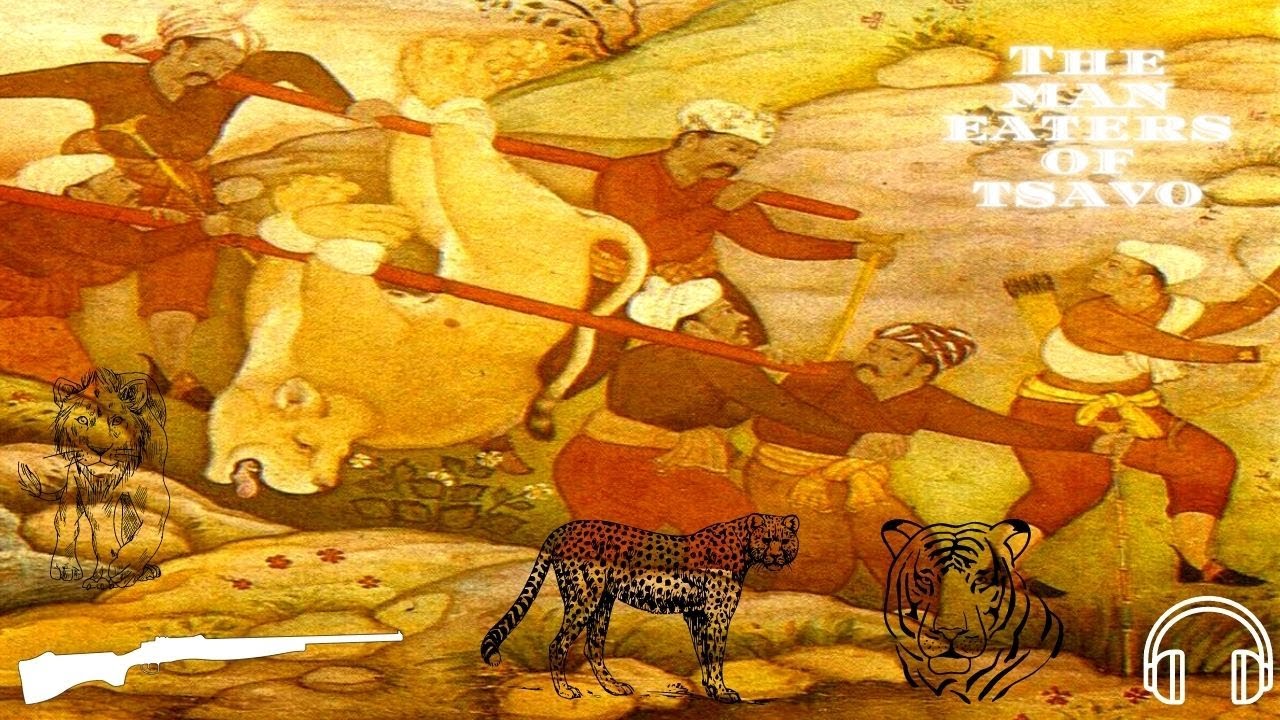 The Man Eaters of Tsavo by John Henry Patterson full audiobook