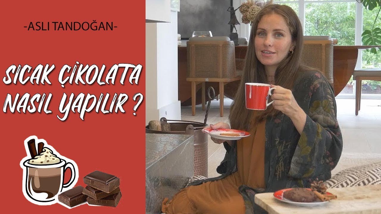 Sıcak Çikolata Nasıl Yapılır? - Aslı Tandoğan