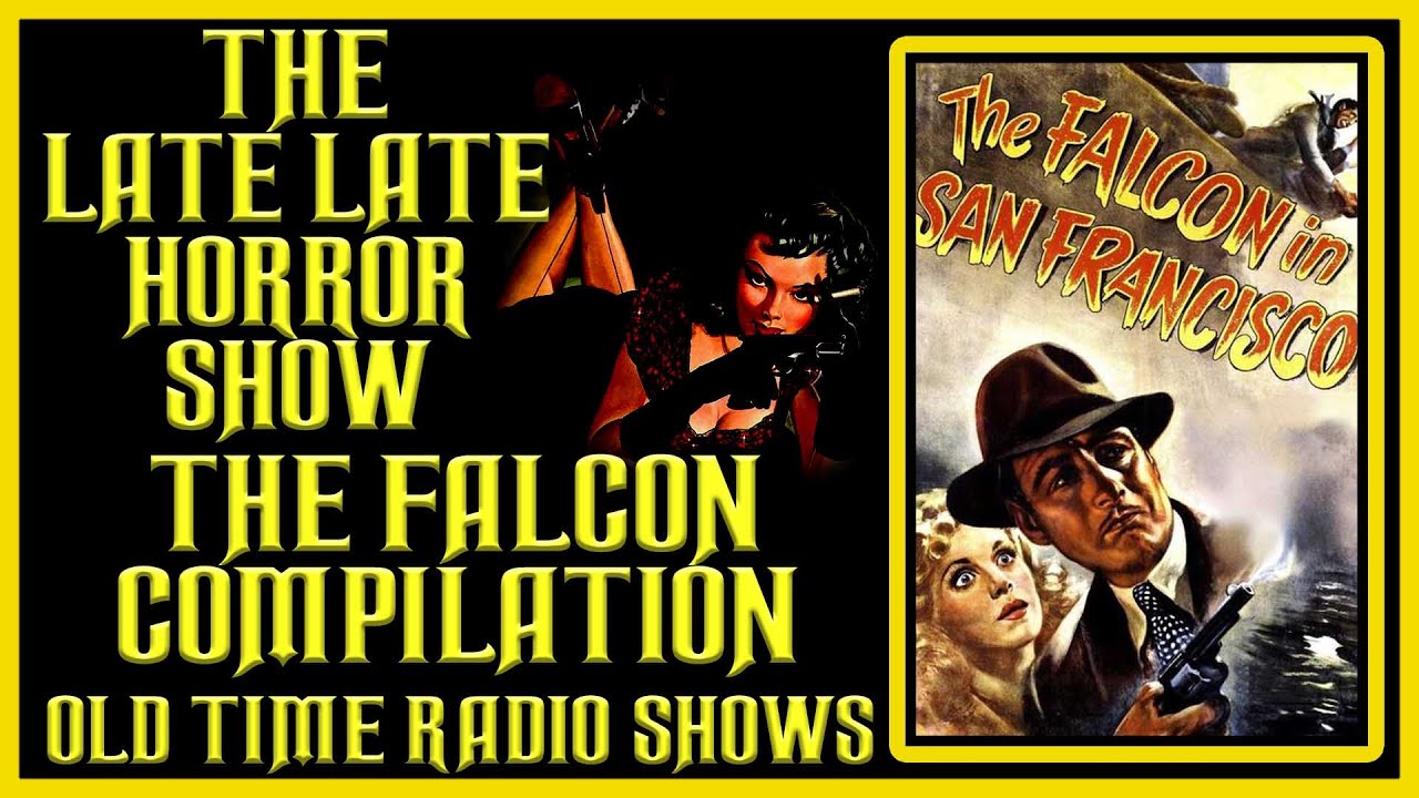 The Falcon Compilation Detective Old Time Radio Shows All Night Long