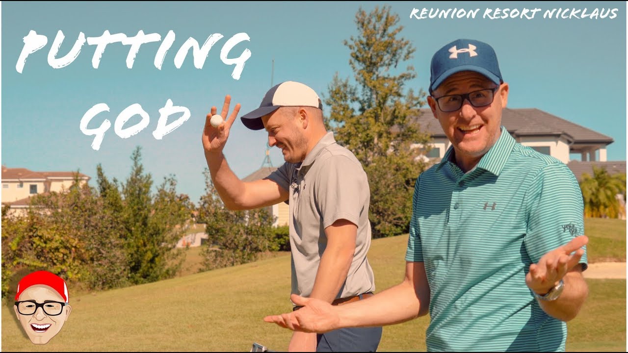 REUNION RESORT NICKLAUS PART 2 - PUTTING GOD