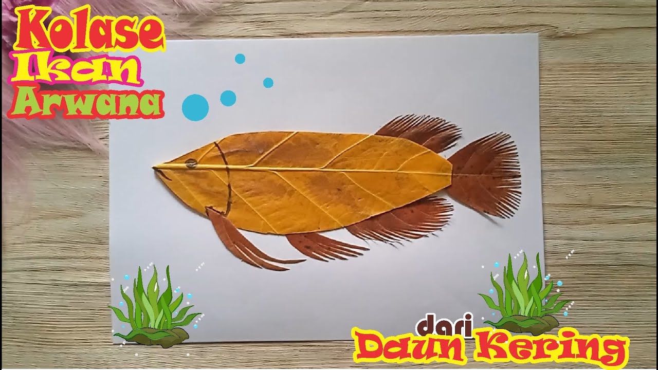 cara membuat kolase ikan arwana dari daun kering