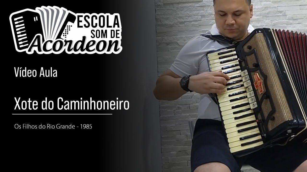 Como tocar Xote do Caminhoneiro - Os Filhos do Rio Grande - Vídeo Aula - Escola Som de Acordeon