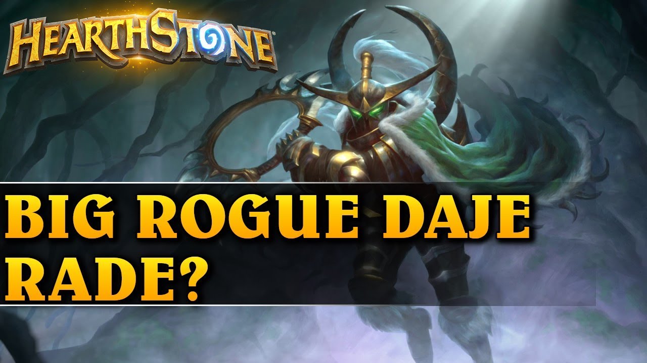 BIG ROGUE DAJE RADĘ? - BIG ROGUE - Hearthstone Decks wild