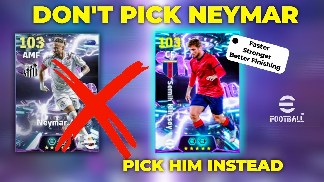 Don’t Pick Neymar in eFootball… Pick This Instead! (Semih Kılıçsoy Review)