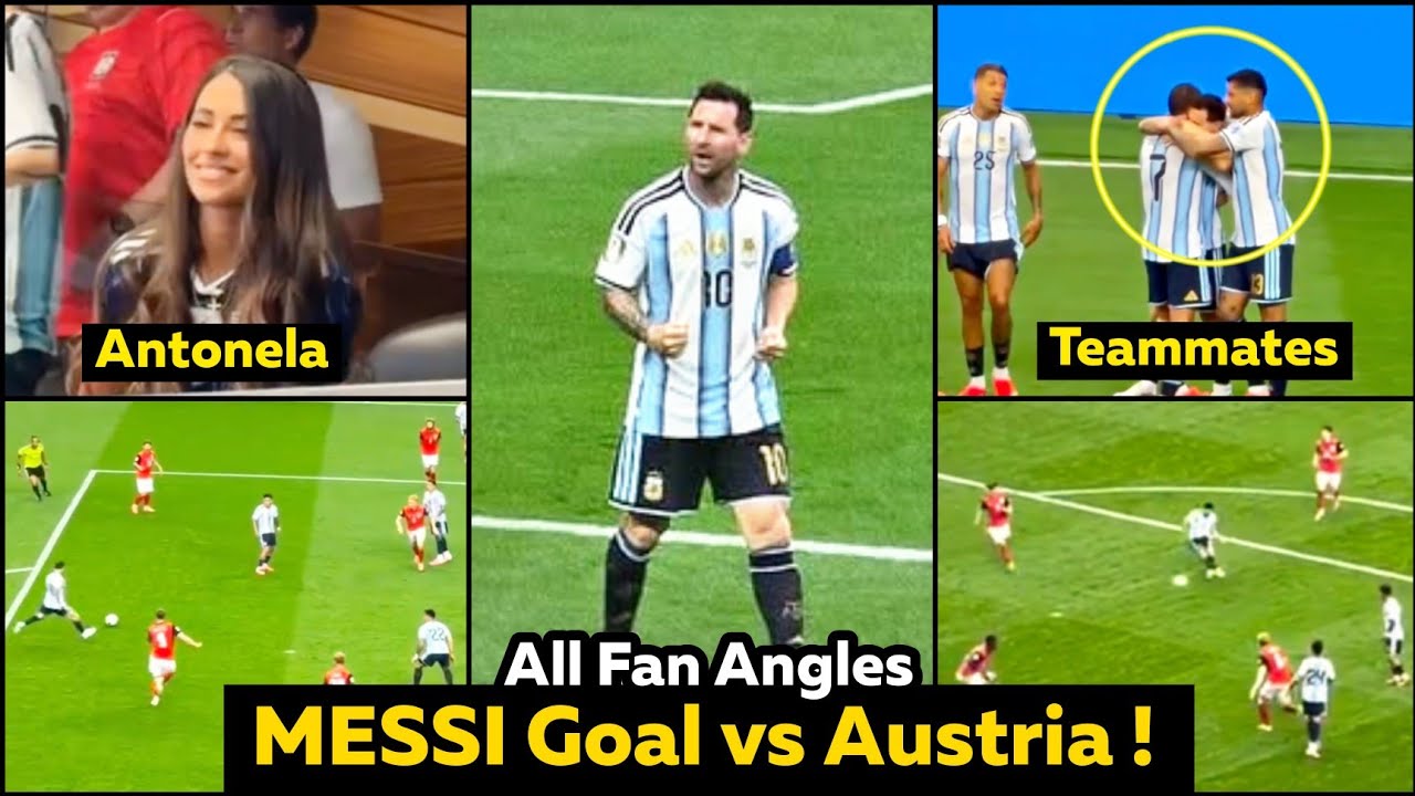 Messi Goal from All Fan Angles for Argentina vs Austria Reactions