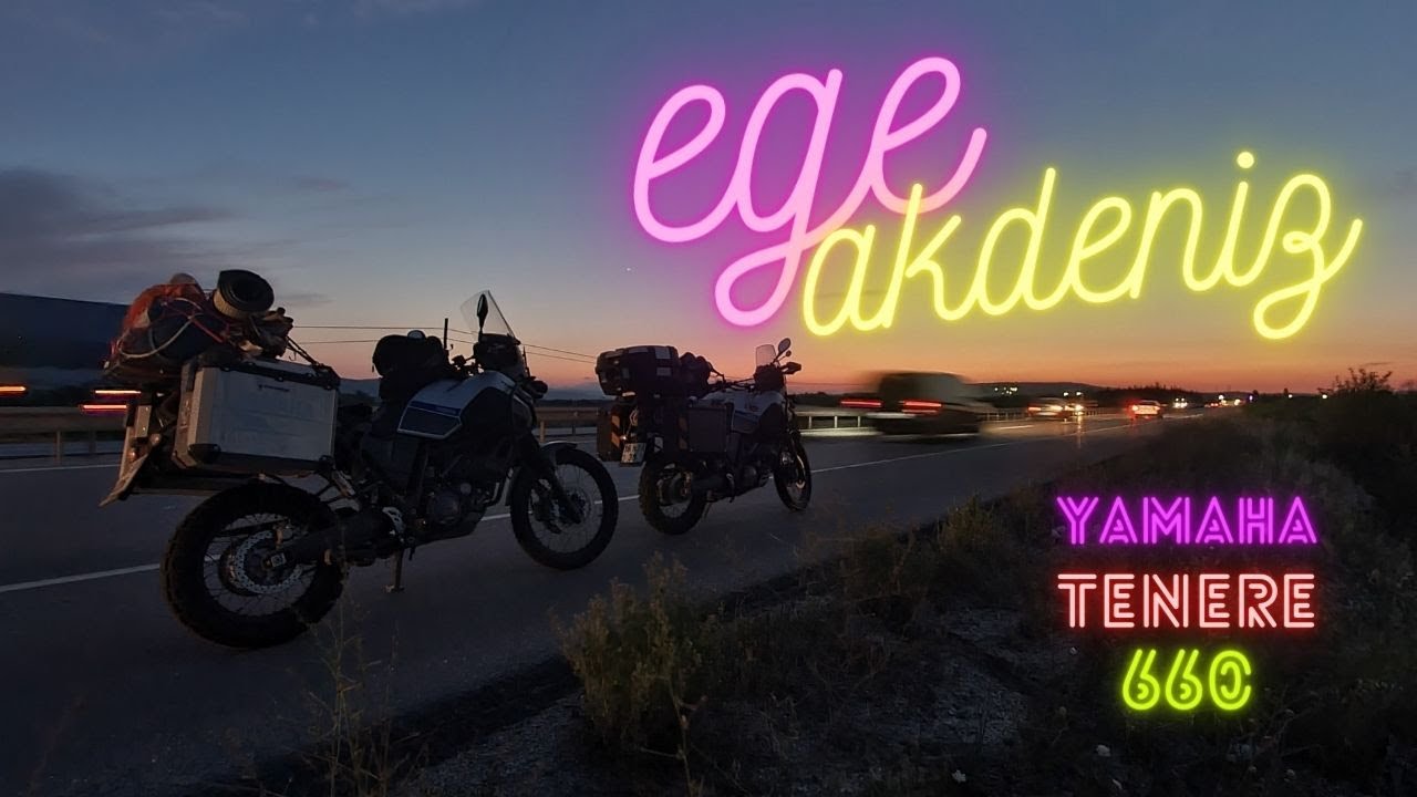 Yamaha Tenere 660 Ege/Akdeniz Turu