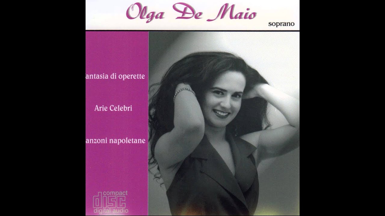OLGA DE MAIO soprano I' te vurria vasa'