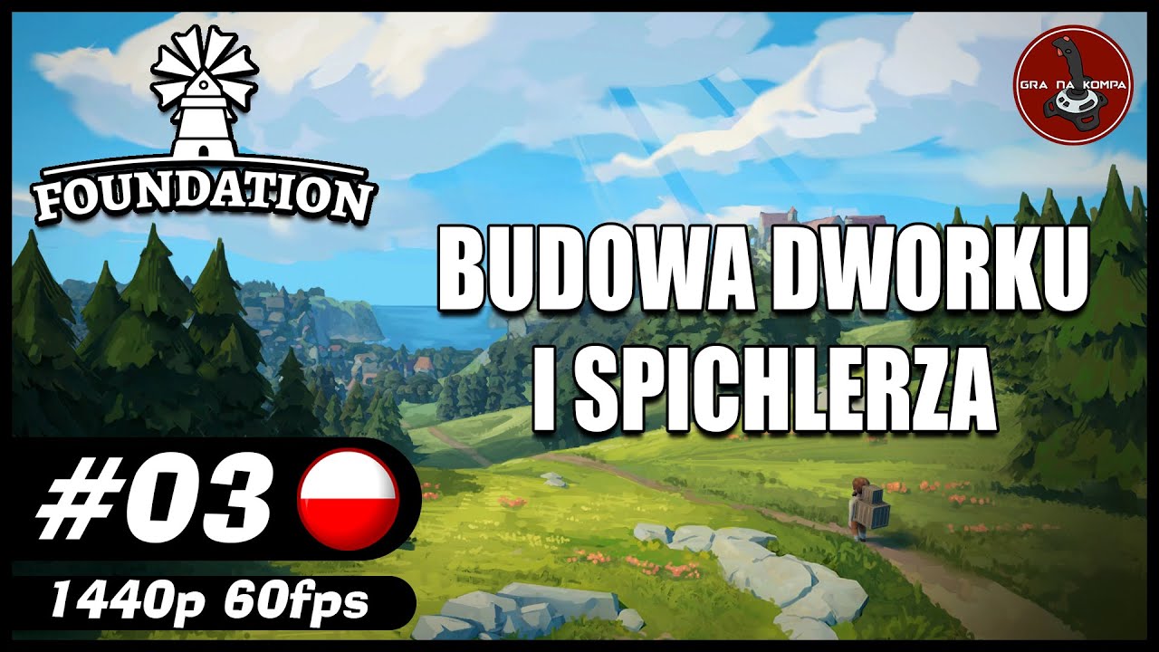 Budowa dworku i spichlerza || #3 || FOUNDATION gameplay PL