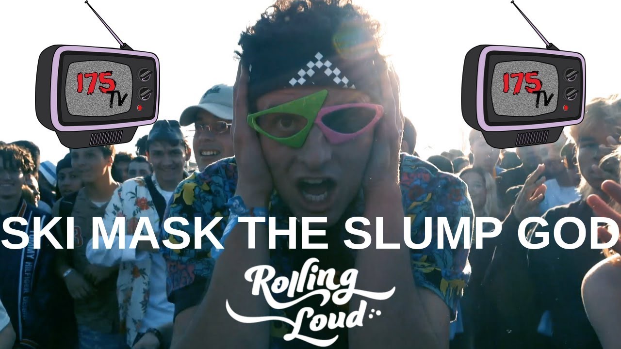 SKI MASK THE SLUMP GOD: ROLLING LOUD 2019 [BAY AREA]