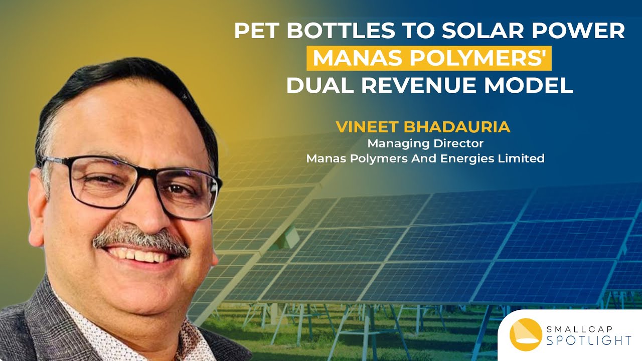 Vineet Bhadauria, MD, Manas Polymers and Energies Limited