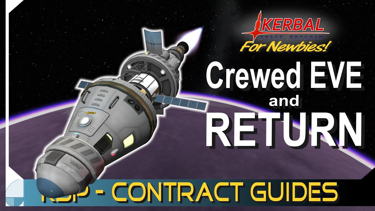 How to Get to EVE and Back | KERBAL SPACE PROGRAM Contract Tutorials
