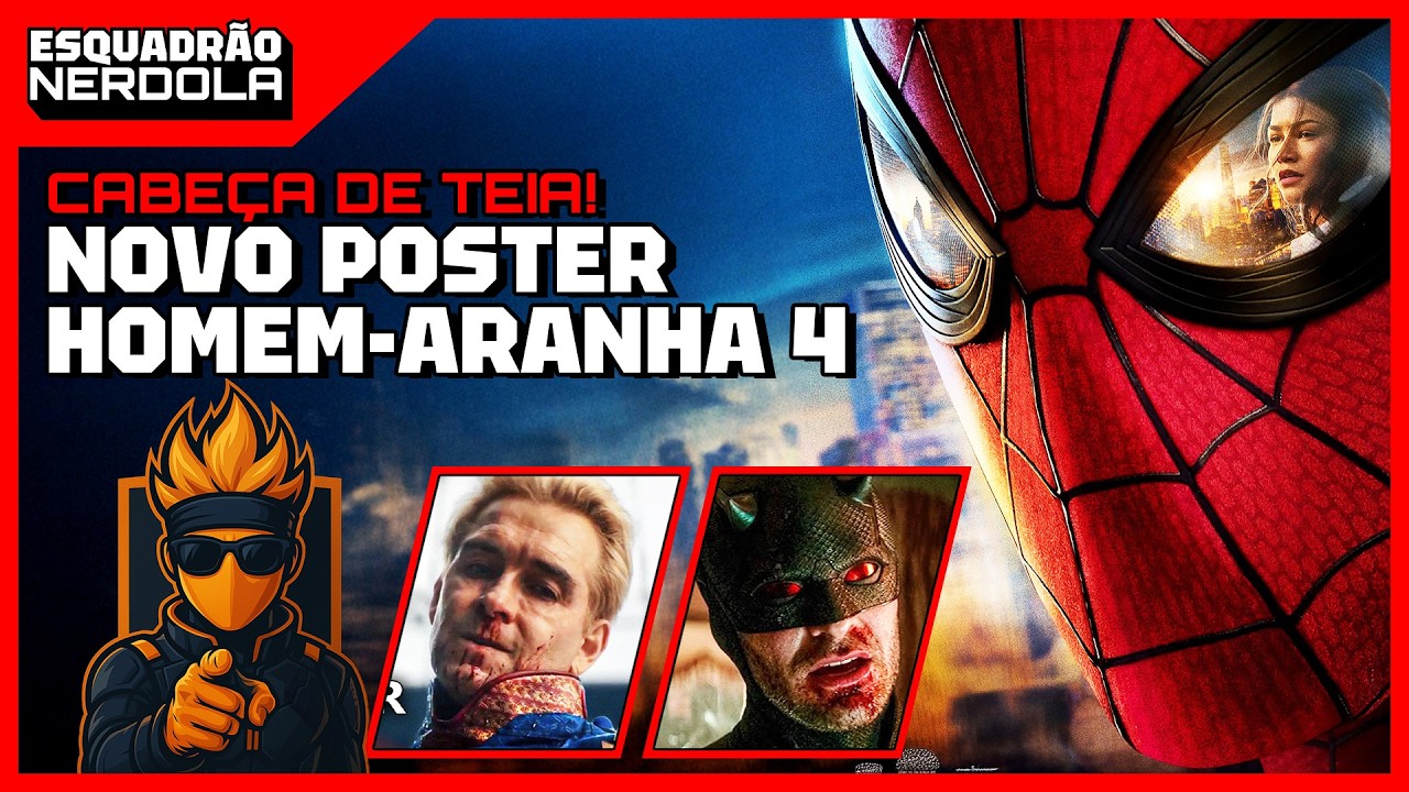 DETALHES DO NOVO POSTER DE HOMEM-ARANHA 4 | ESQUADR&Atilde;O NERDOLA #124