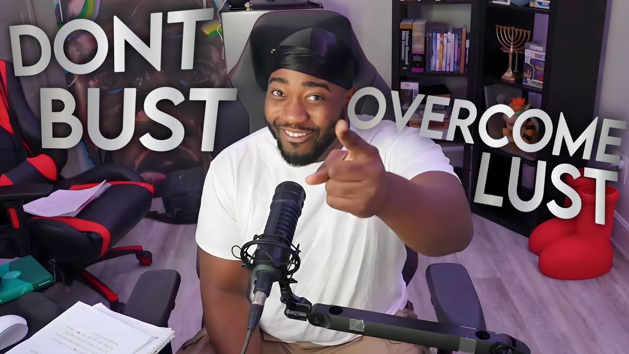 Don't BUST, Overcome LUST!