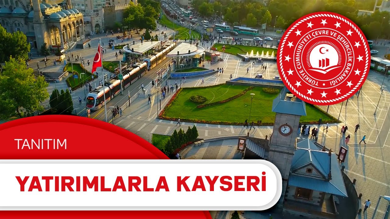 Kayseri İlimize Yaptığımız Yatırımlar
