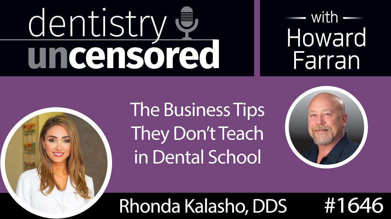 1646 Dr Rhonda Kalasho on the Business Tips They Don't Teach In Dental School : Dentistry Uncensored
