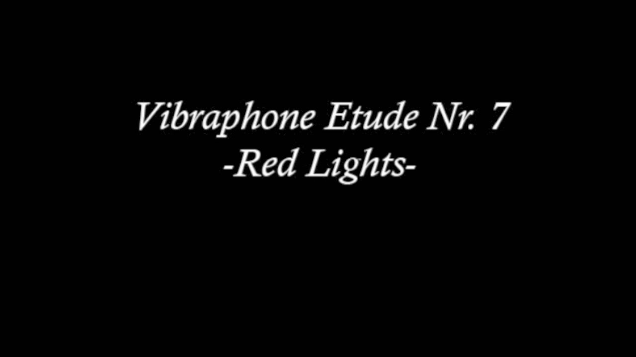Vibraphone Etude Nr. 7 - Red Lights