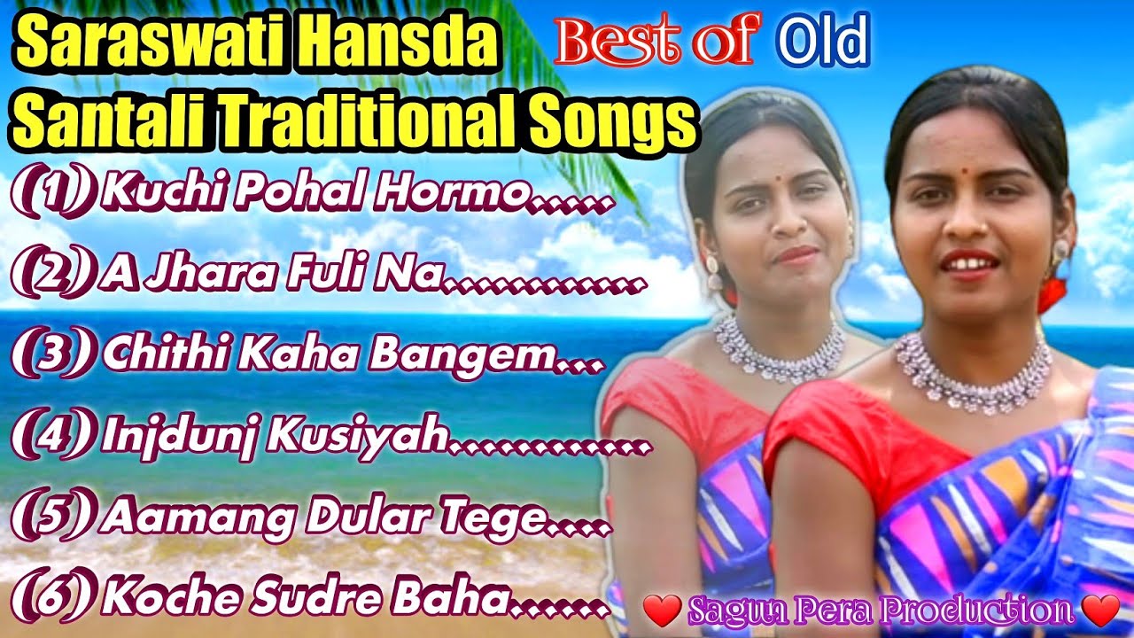 Saraswati Hansda Latest Traditional Songs//Non Stop Best' Collection Santali Traditional Songs🌹💐💝