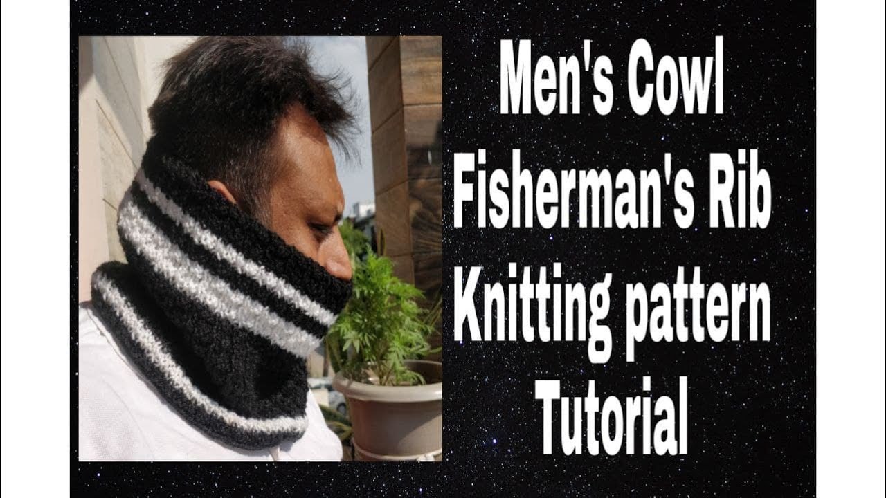 DIY| Fisherman's Rib| Knitting pattern tutorial| Men's Cowl