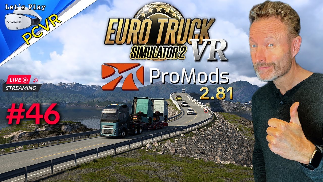 ETS2 #46 : Pro Mods 2.81 :: PCVR : Live Lets Play : Euro Truck Simulator 2