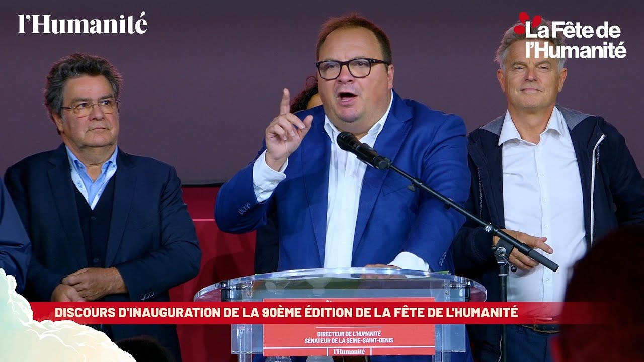 Discours d'inauguration de la 90ème édition de la Fête de l'Humanité