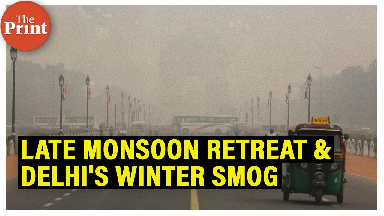 How does a late monsoon retreat & delayed crop harvest, give Delhi the winter smog?
