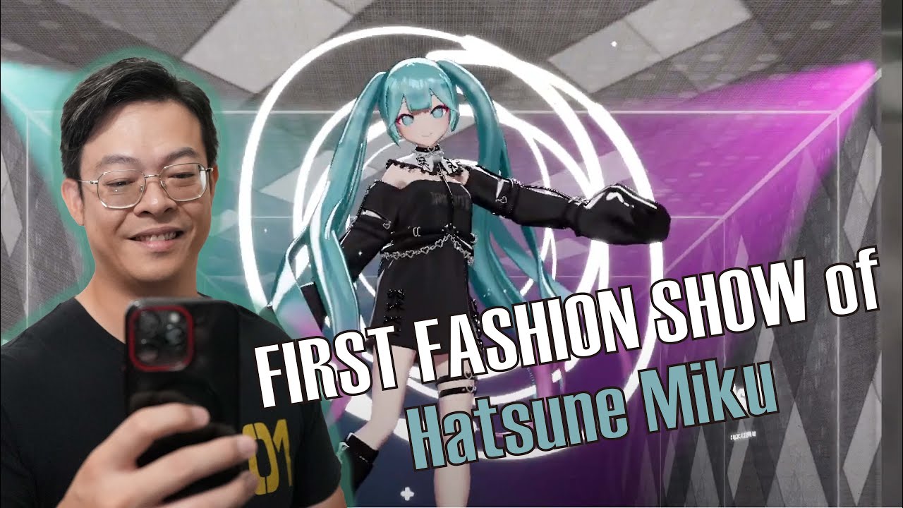 I watched the FIRST FASHION SHOW of Hatsune Miku in Tokyo!!!