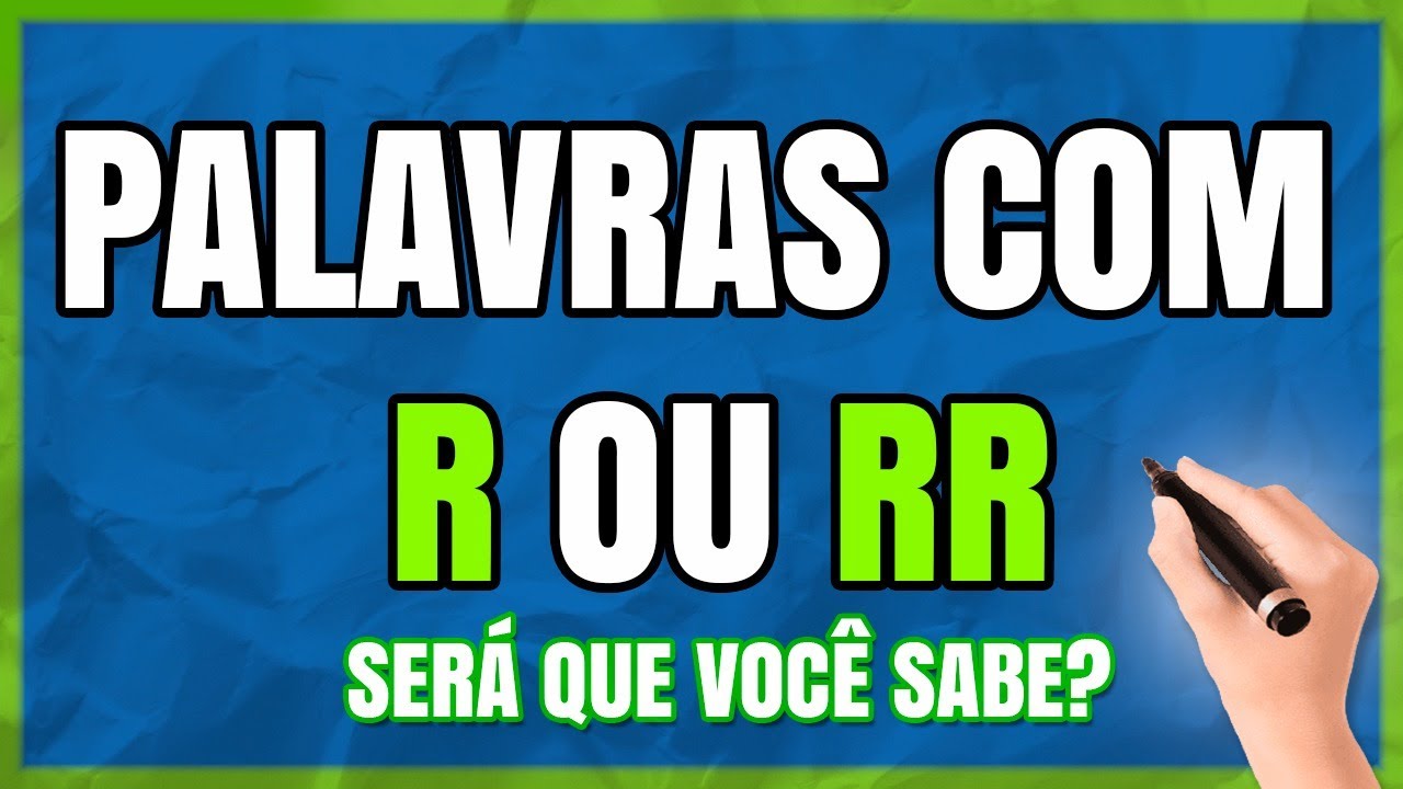 PALAVRAS COM R OU RR: Quando Usar R ou RR? (Aprenda as Regras do R e RR Com Facilidade)