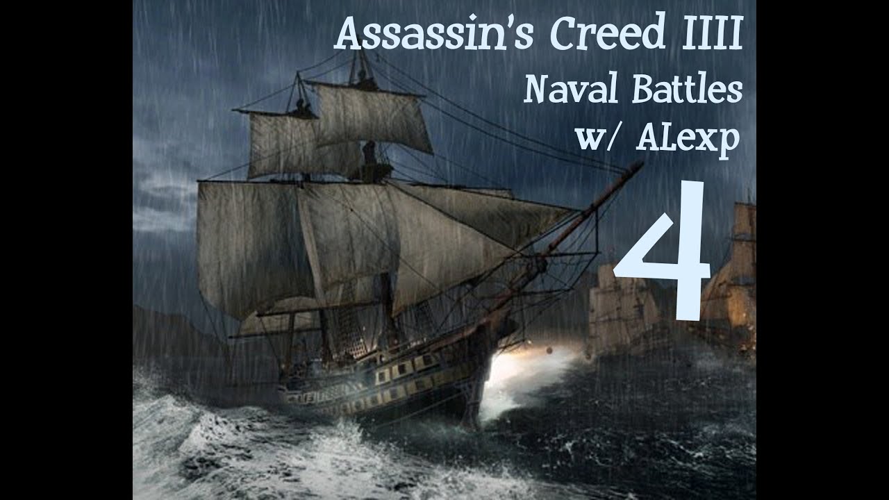 Assassin's Creed III Naval Battles IV w/ ALexp!: Defense, Circling and Guarding!