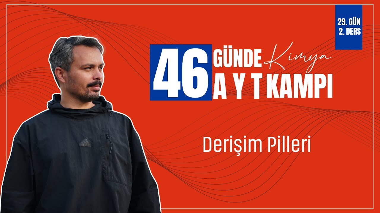 Derişim Pilleri | 29. G&uuml;n 2. Ders | 46 G&uuml;nde AYT Kimya Kampı