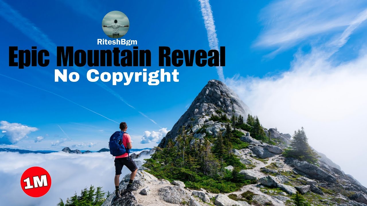 No Copyright Background Music |  Epic Mountain Reveal | Cinematic Background Music | @RiteshBgm 